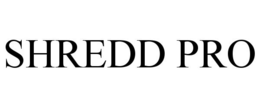 SHREDD PRO trademark