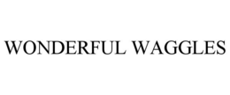 WONDERFUL WAGGLES trademark