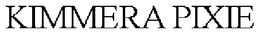 KIMMERA PIXIE trademark