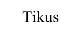 TIKUS trademark