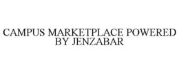 CAMPUS MARKETPLACE POWERED BY JENZABAR trademark