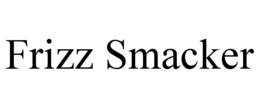 FRIZZ SMACKER trademark