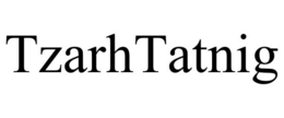 TZARHTATNIG trademark