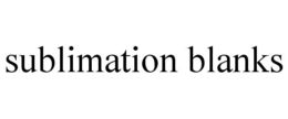 SUBLIMATION BLANKS trademark
