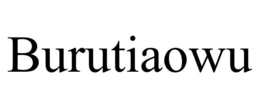 BURUTIAOWU trademark