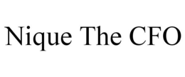 NIQUE THE CFO trademark