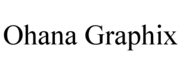 OHANA GRAPHIX trademark