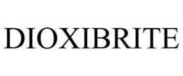 DIOXIBRITE trademark