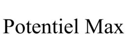 POTENTIEL MAX trademark