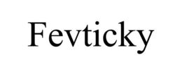 FEVTICKY trademark