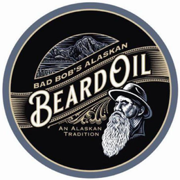 BAD BOB'S ALASKAN BEARD OIL AN ALASKAN TRADITION trademark