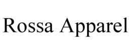 ROSSA APPAREL trademark