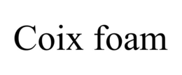 COIX FOAM trademark