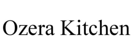 OZERA KITCHEN trademark