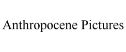 ANTHROPOCENE PICTURES trademark
