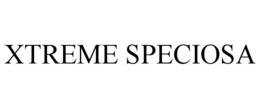 XTREME SPECIOSA trademark