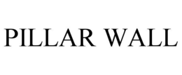 PILLAR WALL trademark