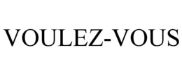 VOULEZ-VOUS trademark