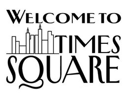 WELCOME TO TIMES SQUARE trademark