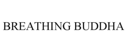 BREATHING BUDDHA trademark