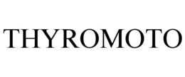 THYROMOTO trademark