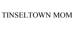 TINSELTOWN MOM trademark