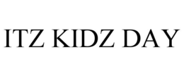 ITZ KIDZ DAY trademark