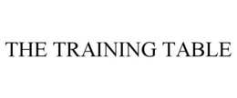 THE TRAINING TABLE trademark