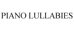 PIANO LULLABIES trademark