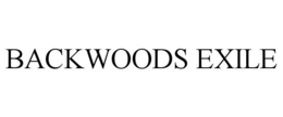 BACKWOODS EXILE trademark