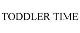 TODDLER TIME trademark