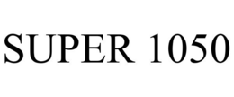 SUPER 1050 trademark