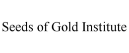 SEEDS OF GOLD INSTITUTE trademark