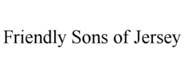 FRIENDLY SONS OF JERSEY trademark