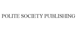 POLITE SOCIETY PUBLISHING trademark