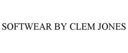 SOFTWEAR BY CLEM JONES trademark