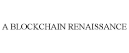 A BLOCKCHAIN RENAISSANCE trademark