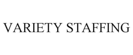 VARIETY STAFFING trademark