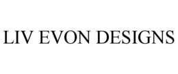 LIV EVON DESIGNS trademark