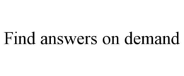FIND ANSWERS ON DEMAND trademark
