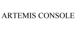 ARTEMIS CONSOLE trademark