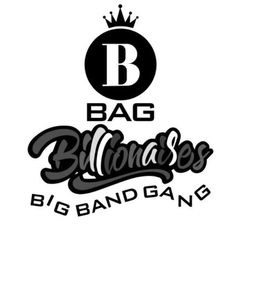 B BAG BILLIONAIRES BIG BAND GANG trademark