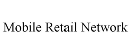 MOBILE RETAIL NETWORK trademark