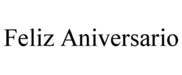 FELIZ ANIVERSARIO trademark