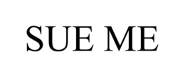 SUE ME trademark