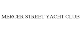 MERCER STREET YACHT CLUB trademark