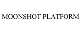 MOONSHOT PLATFORM trademark