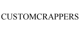 CUSTOMCRAPPERS trademark