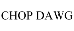 CHOP DAWG trademark
