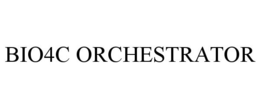 BIO4C ORCHESTRATOR trademark
